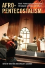 Afro-Pentecostalism : Black Pentecostal and Charismatic Christianity in History and Culture - Book
