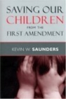 Saving Our Children from the First Amendment - Book