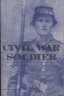 The Civil War Soldier : A Historical Reader - Book