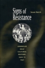 Signs of Resistance : American Deaf Cultural History, 1900 to World War II - Book