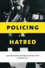 Policing Hatred : Law Enforcement, Civil Rights, and Hate Crime - Book