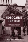 Holocaust Justice : The Battle for Restitution in America's Courts - Book