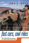 Fast Cars, Cool Rides : The Accelerating World of Youth and Their Cars - Book