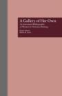 A Gallery of Her Own : An Annotated Bibliography of Women in Victorian Painting - Book