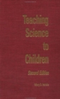 Teaching Science to Children : Second Edition - Book