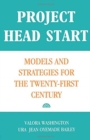 Project Head Start : Models and Strategies for the Twenty-First Century - Book