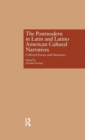 The Postmodern in Latin and Latino American Cultural Narratives : Collected Essays and Interviews - Book