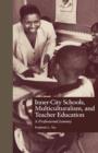 Inner-City Schools, Multiculturalism, and Teacher Education : A Professional Journey - Book