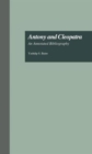 Antony and Cleopatra : An Annotated Bibliography - Book