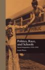 Politics, Race, and Schools : Racial Integration, l954-l994 - Book