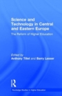 Science and Technology in Central and Eastern Europe : The Reform of Higher Education - Book
