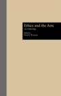 Ethics and the Arts : An Anthology - Book