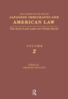 Japanese Immigrants and American Law : The Alien Land Laws and Other Issues - Book