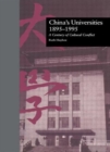 China's Universities, 1895-1995 : A Century of Cultural Conflict - Book