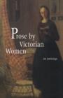 Prose by Victorian Women : An Anthology - Book