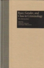 Race, Gender, and Class in Criminology : The Intersections - Book