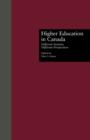 Higher Education in Canada : Different Systems, Different Perspectives - Book