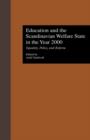Education and the Scandinavian Welfare State in the Year 2000 : Equality, Policy, and Reform - Book
