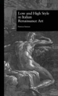 Low and High Style in Italian Renaissance Art - Book