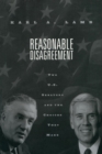 Reasonable Disagreement : Two U.S. Senators and the Choices They Make - Book