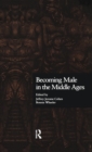Becoming Male in the Middle Ages - Book