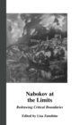 Nabokov at the Limits : Redrawing Critical Boundaries - Book