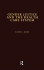 Gender Justice and the Health Care System - Book