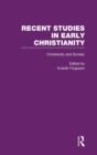 Christianity and Society : The Social World of Early Christianity - Book
