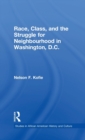 Race, Class, and the Struggle for Neighborhood in Washington, DC - Book