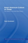 Asian American Culture on Stage : The History of the East West Players - Book