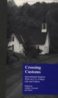 Crossing Customs : International Students Write on U.S. College Life and Culture - Book