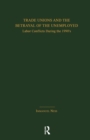 Trade Unions and the Betrayal of the Unemployed : Labor Conflicts During the 1990's - Book