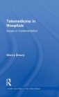 Telemedicine in Hospitals : Issues in Implementation - Book