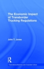 The Economic Impact of Transborder Trucking Regulations - Book