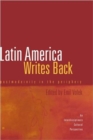 Latin America Writes Back : Postmodernity in the Periphery - Book