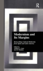 Modernism and Its Margins : Reinscribing Cultural Modernity from Spain and Latin America - Book