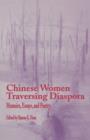 Chinese Women Traversing Diaspora : Memoirs, Essays, and Poetry - Book