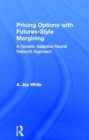 Pricing Options with Futures-Style Margining : A Genetic Adaptive Neural Network Approach - Book