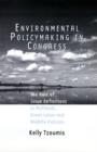 Environmental Policymaking in Congress : Issue Definitions in Wetlands, Great Lakes and Wildlife Policies - Book
