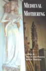 Medieval Mothering - Book