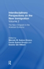 The New Immigrant in the American Economy : Interdisciplinary Perspectives on the New Immigration - Book