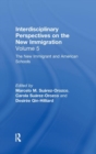 The New Immigrants and American Schools : Interdisciplinary Perspectives on the New Immigration - Book