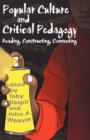 Popular Culture and Critical Pedagogy : Reading, Constructing, Connecting - Book