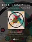 Cell Boundaries : How Membranes and Their Proteins Work - Book