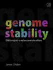 Genome Stability : DNA Repair and Recombination - Book