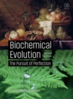 Biochemical Evolution : The Pursuit of Perfection - Book