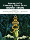 Approaches for Enhancing Abiotic Stress Tolerance in Plants - Book