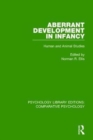 Aberrant Development in Infancy : Human and Animal Studies - Book