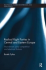Radical Right Parties in Central and Eastern Europe : Mainstream Party Competition and Electoral Fortune - Book