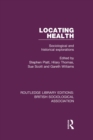 Locating Health : Sociological and Historical Explorations - Book